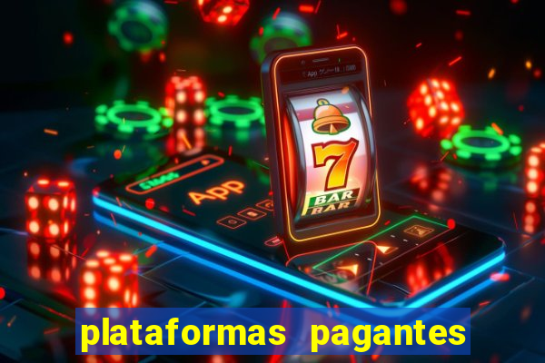 plataformas pagantes fortune tiger